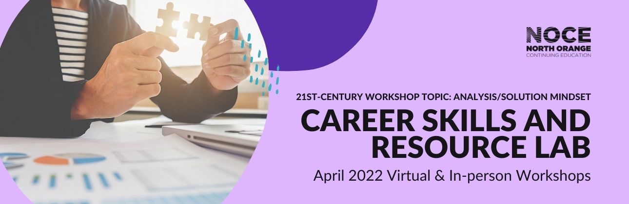 April 2022 virtual and in-person career skills and resource lab workshops