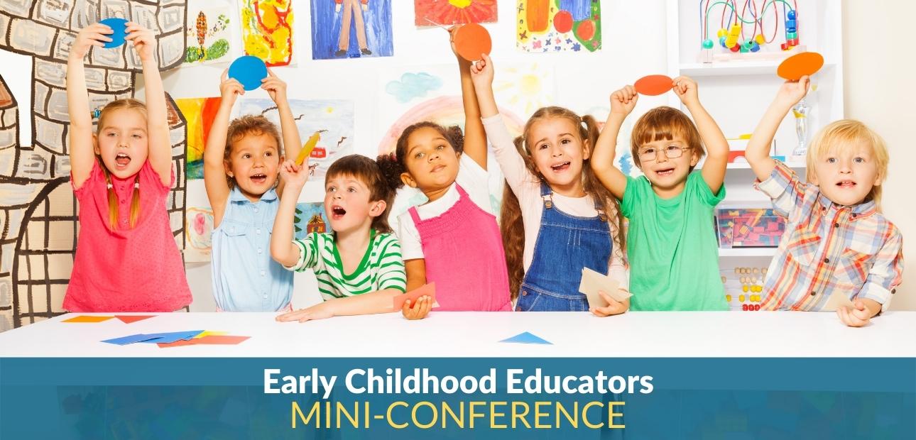 early childhood educators mini conference