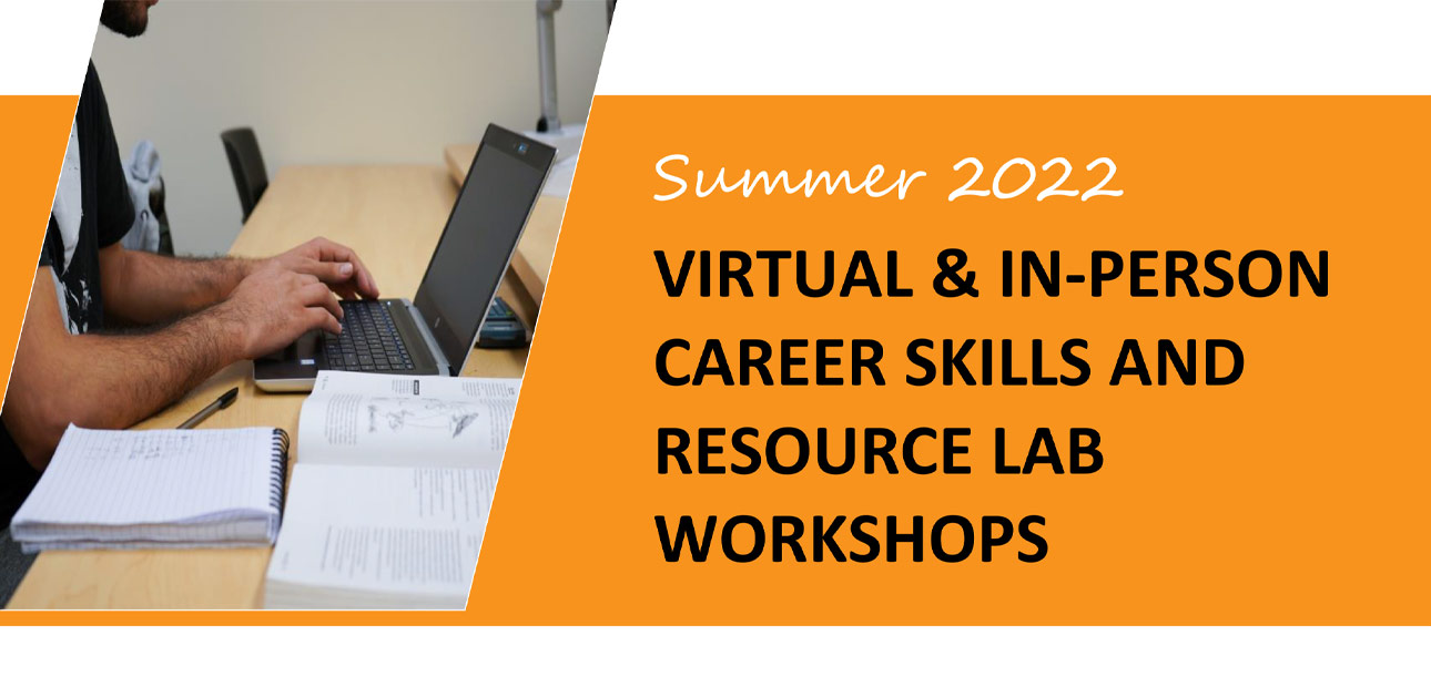 summer 2022 career skills and resource lab workshops