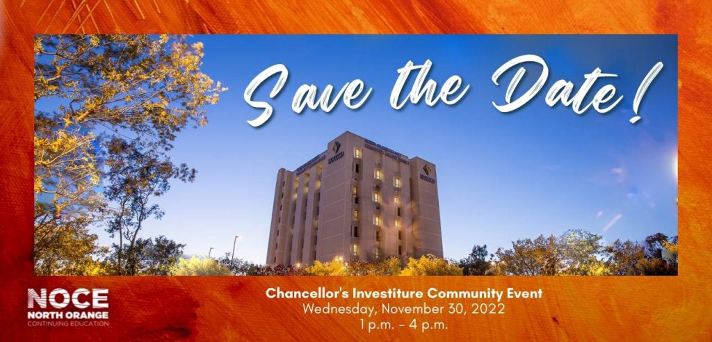 Save the date for the Chancellor's Investiture at Anaheim Campus