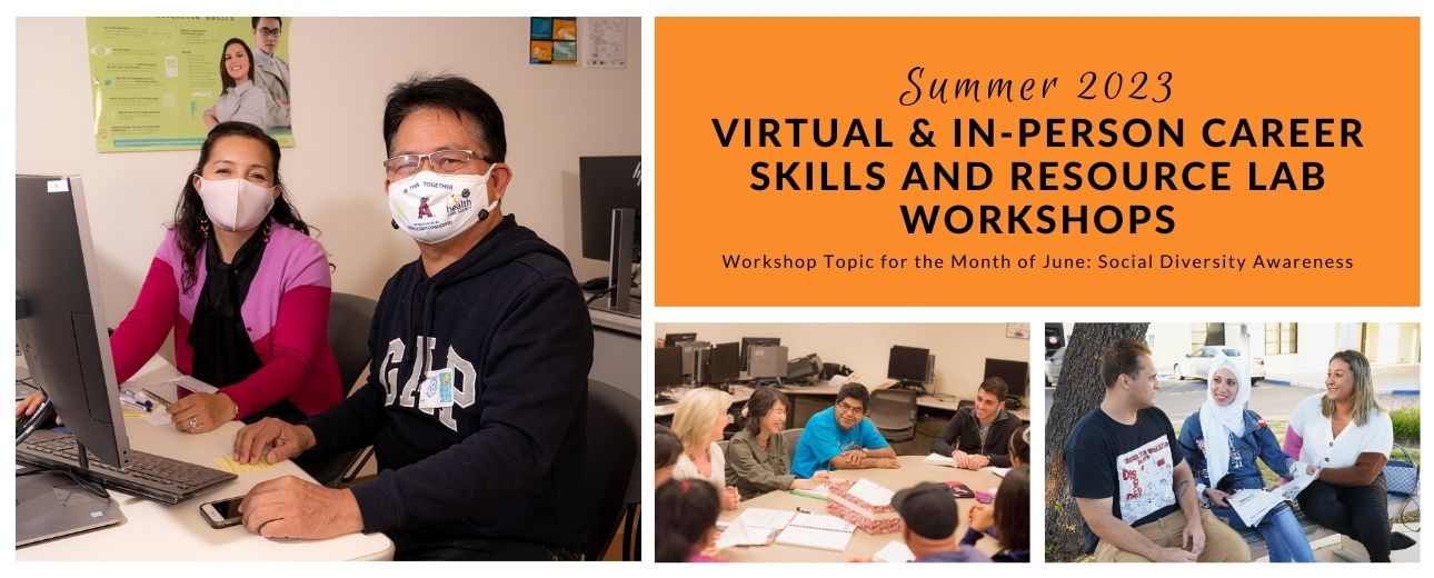 Summer 2023 virtual and in-person Career Skills and Resource Lab workshops. Workshop topic for the month of June is social diversity awareness