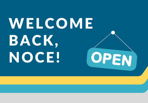Open sign with text reading "welcome back NOCE"
