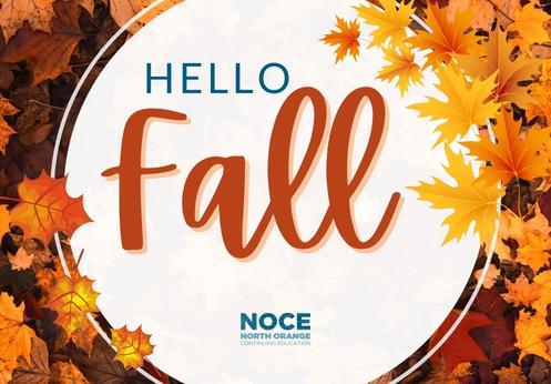 Hello Fall, NOCE 2022 Fall Semester coming soon