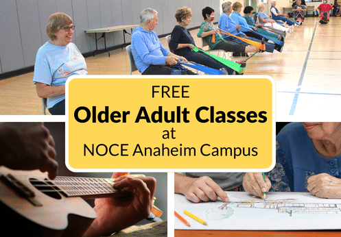 Free older adult classes at NOCE Anaheim Campus