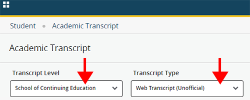 Una captura de pantalla de la página Transcripción Académica con flechas rojas que enfatizan el nivel del expediente académico con la Escuela de Educación Continua seleccionada y el Tipo de expediente académico con Transcripción web (no oficial) seleccionado.