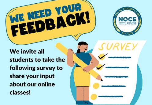 We need your feedback! We invite all students to take the following survey to share your input about our online classes!